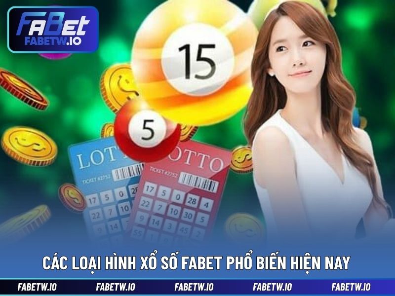 Các loại hình xổ số FABET phổ biến hiện nay