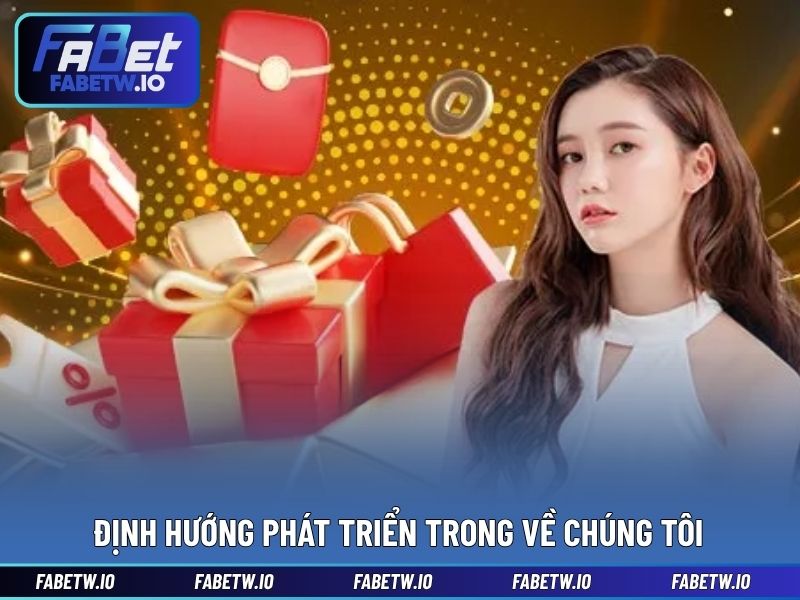 Định hướng phát triển trong về chúng tôi