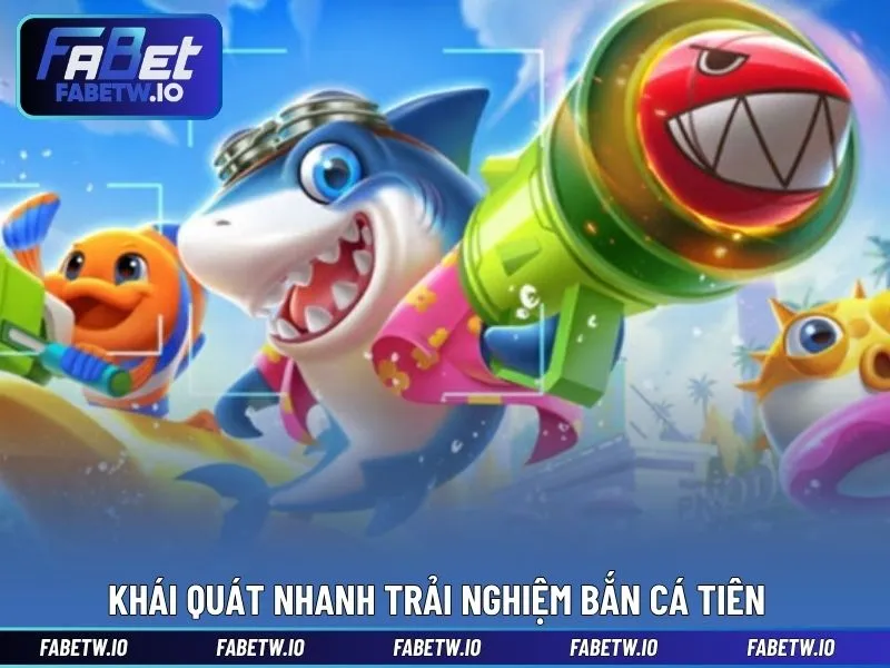 Khái quát nhanh trải nghiệm bắn cá tiên cho hội viên mới