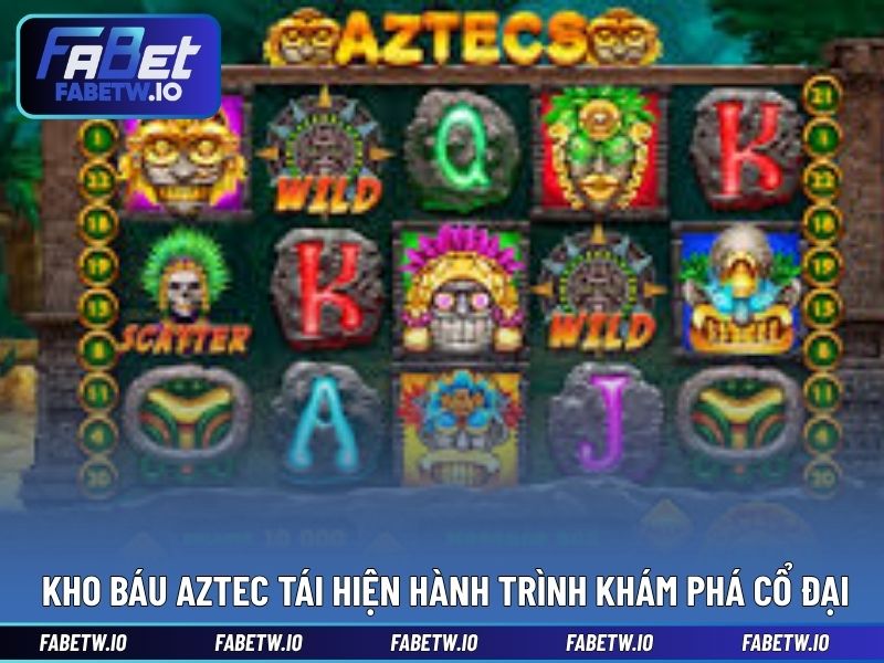 Kho Báu Aztec tái hiện hành trình khám phá cổ đại