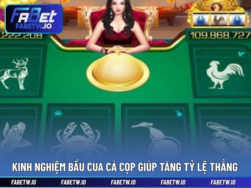 Kinh nghiệm bầu cua cá cọp giúp tăng tỷ lệ thắng