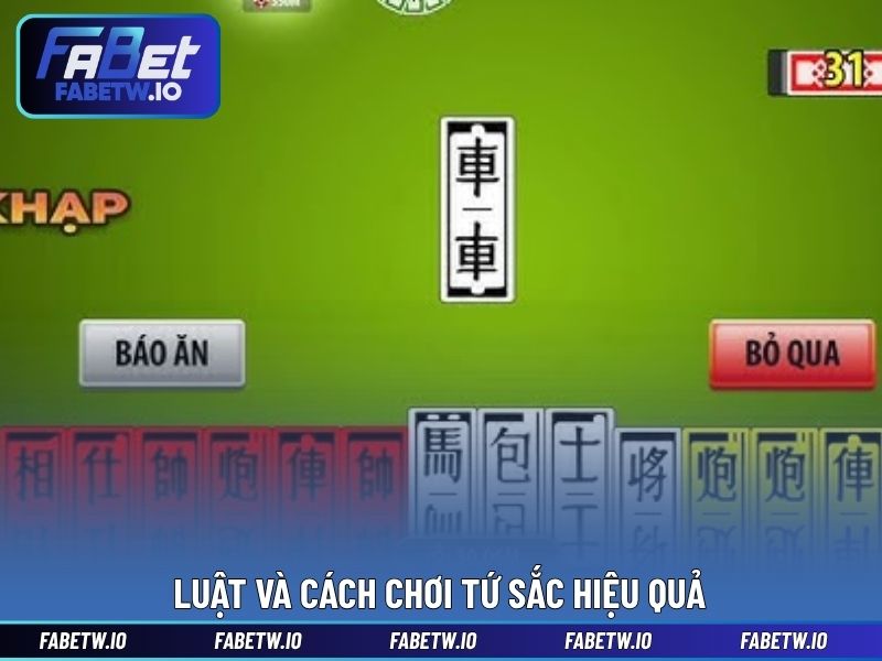Luật và cách chơi tứ sắc hiệu quả