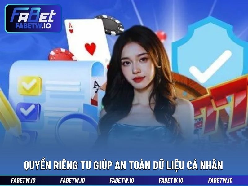 Quyền riêng tư giúp an toàn dữ liệu cá nhân