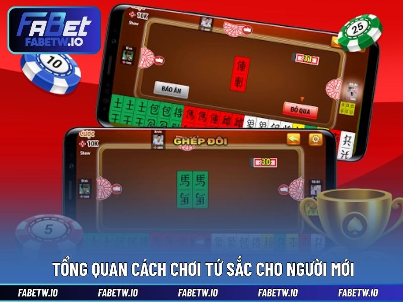 Tổng quan cách chơi tứ sắc cho người mới