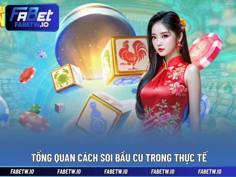 Tổng quan cách soi bầu cu trong thực tế